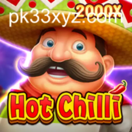 Discover the Exciting World of HotChilli: A Comprehensive Guide to PK33